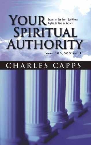 Your Spiritual Authority: Learn to Use – Paperback, by Charles Capps – Very Good