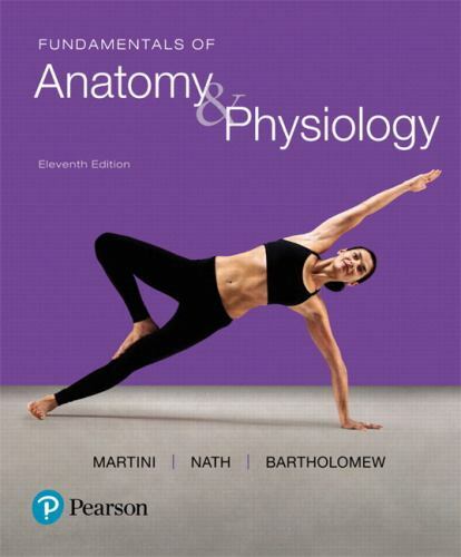 Fundamentals of Anatomy and Physiology by Judi Nath, Frederic H. Martini (11e)