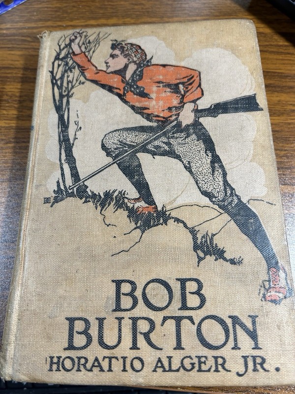 Bob Burton by Horatio Alger, Jr. H/C 168 Pages Hunting Cover 1911 VTG