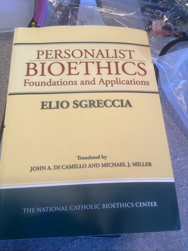 Personalist Bioethics: Foundations and – Paperback, by Elio Sgreccia – Very Good