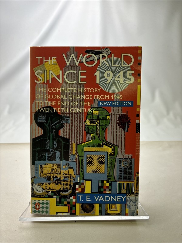 World Since 1945 : New Edition by T. E. Vadney (1999, Uk-B Format Paperback)