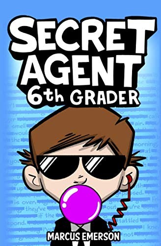 Secret Agent 6th Grader – paperback Emerson, Marcus|Child, Noah