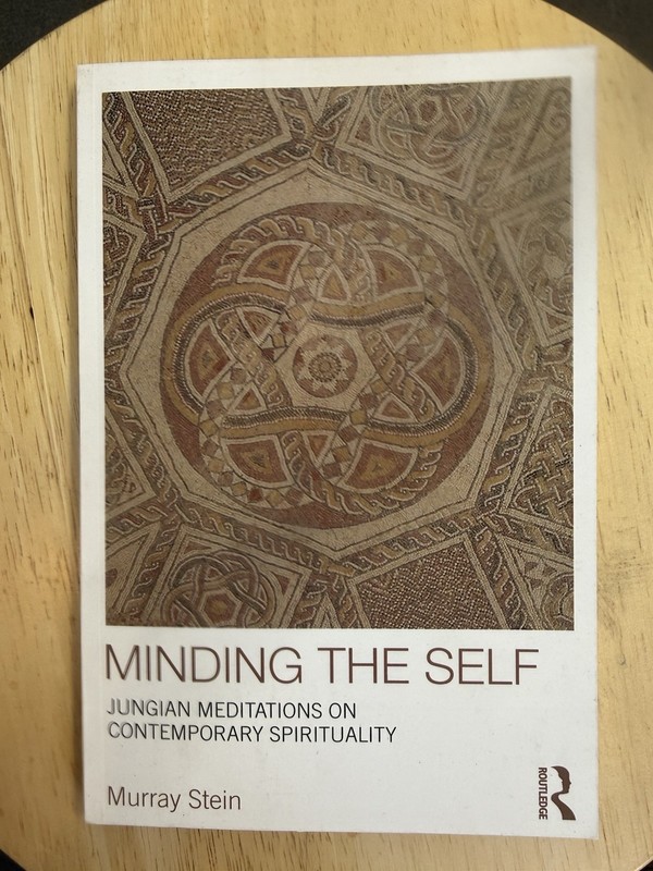 Minding the Self : Jungian Meditations on Contemporary Spirituality by Murray…