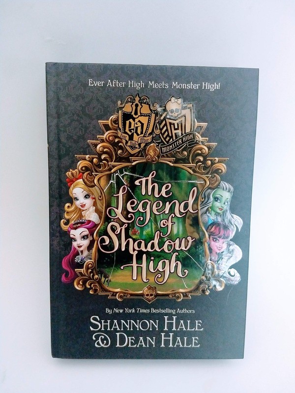 Monster High/Ever After High: The Legend of Shadow High (Ever After High: Mo…