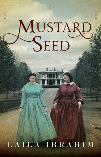 Mustard Seed by Laila Ibrahim (2017, Trade Paperback)