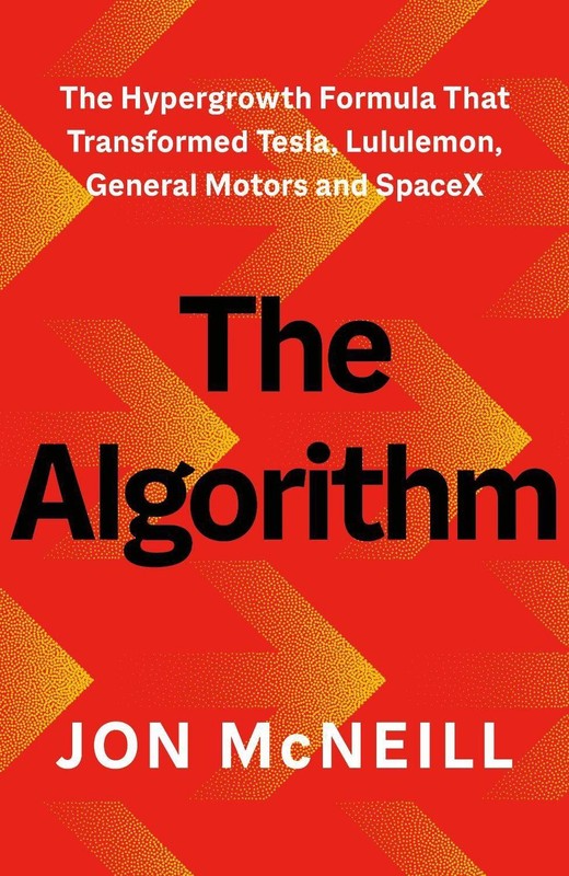 The Algorithm: The Hypergrowth Formula that Transformed Tesla, Lululemon, Genera