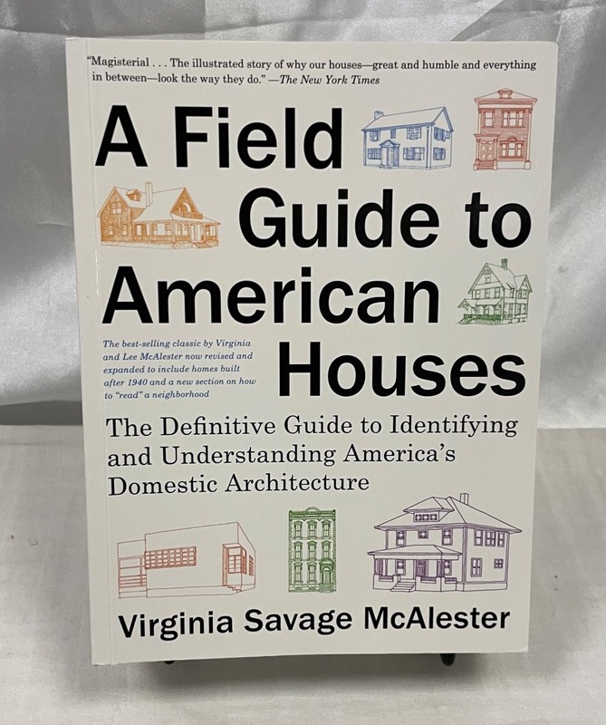 Field Guide to American Houses (Revised) : The Definitive Guide to…