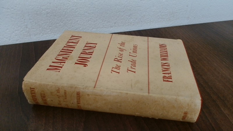Magnificent Journey, Franics Williams, Odhams Press Limited, 1954