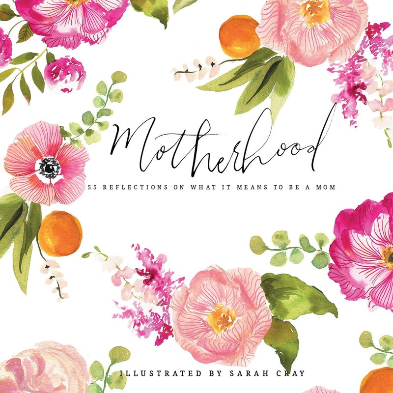 Motherhood: 55 Reflections on What It Means to Be a Mom (Sarah Cray), , New Book