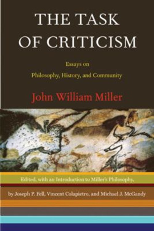 The Task of Criticism : Essays on Philosophy, History, and Commun