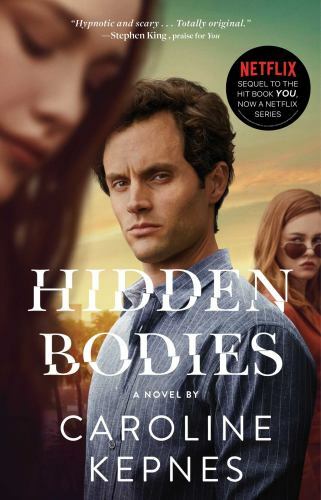 Hidden Bodies : (a You Novel) by Caroline Kepnes (2019, Trade Paperback)