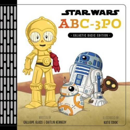 Star Wars ABC-3PO: Alphabet Book – Hardcover By Glass, Calliope – GOOD