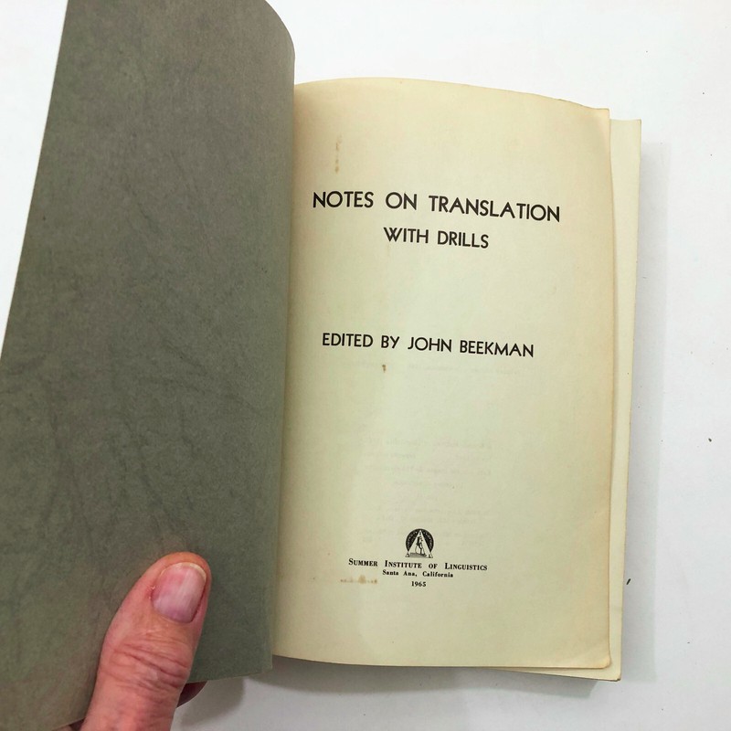 Notes on Translation with Drills John Beekman 1967 Second Edition PB 346 pages gallery