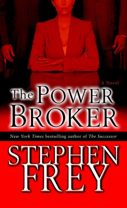 The Power Broker: A Novel (Christian Gillette) – Frey, Stephen – Good – See …