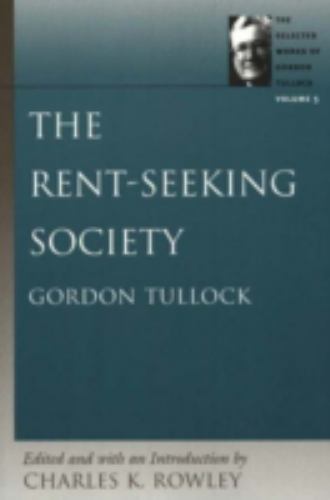 Rent-Seeking Society, Paperback by Tullock, Gordon; Rowley, Charles Kershaw (…