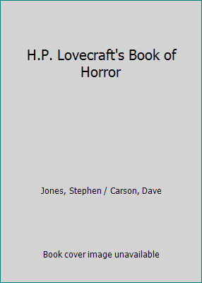 H.P. Lovecraft’s Book of Horror by Jones, Stephen / Carson, Dave