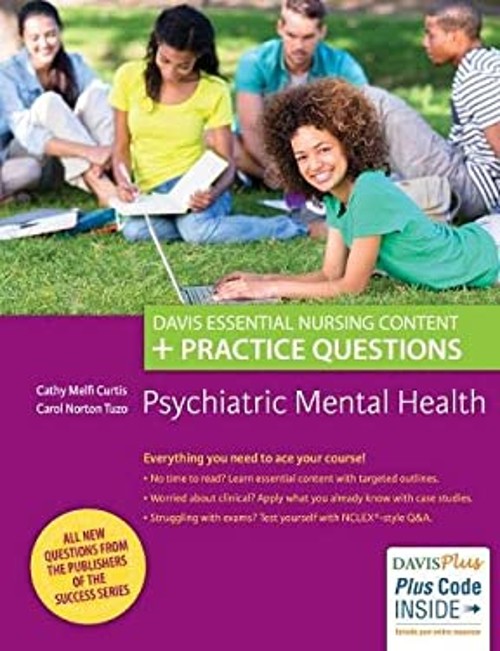 Psychiatric Mental Health : Davis Essential Nursing Content + Pra