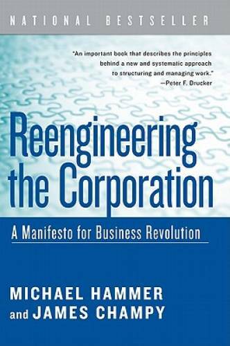 Reengineering the Corporation: A Manifesto for Business Revolution (Colli – GOOD