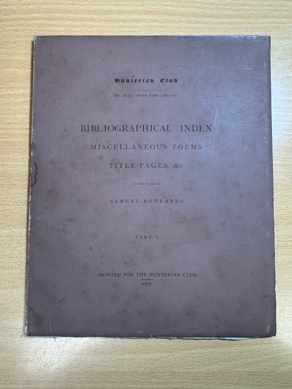 Bibliographical Index No. XLV. -Fifth Year. by Thomas Lodge The Hunterian Club
