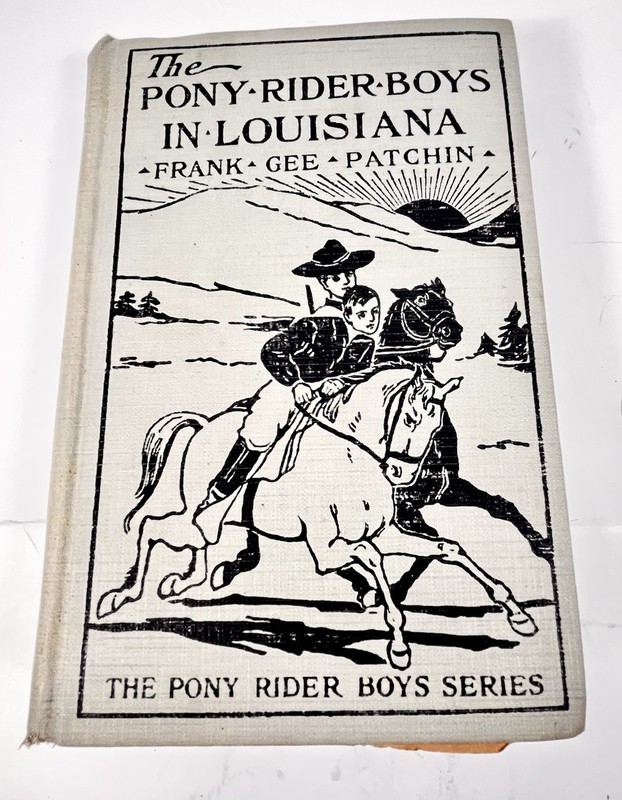 The Pony Rider Boys In Louisiana 1924 hardback Frank Gee Patchin