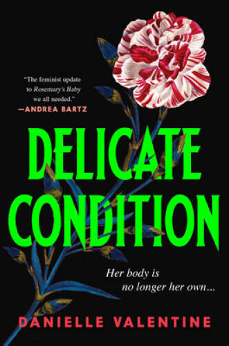 Delicate Condition – Hardcover By Valentine, Danielle – GOOD