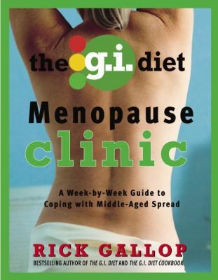 The G.I. Diet Menopause Clinic by Rick Gallop