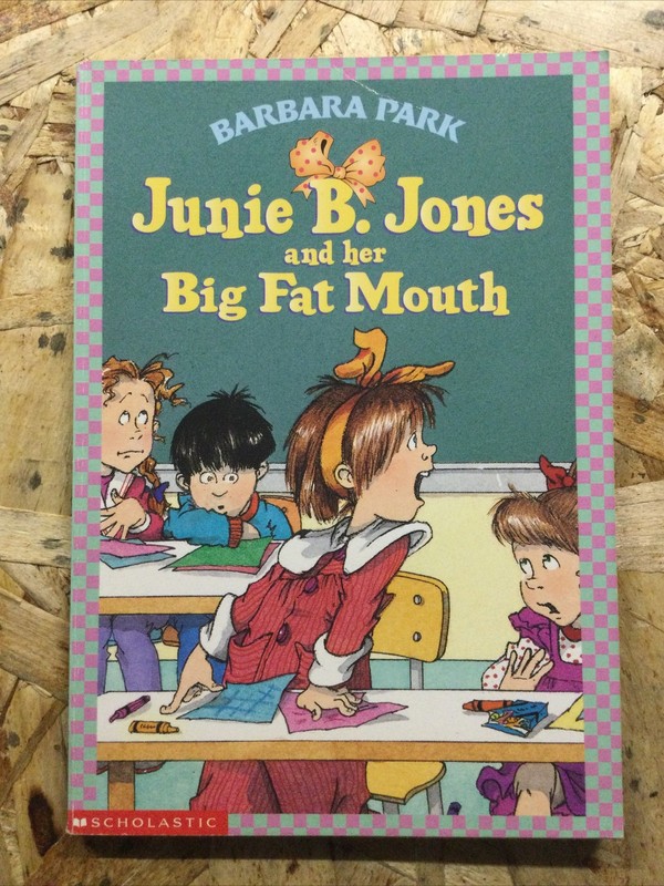 Barbara Park Junie B. Jones And Her Big Fat Mouth #3