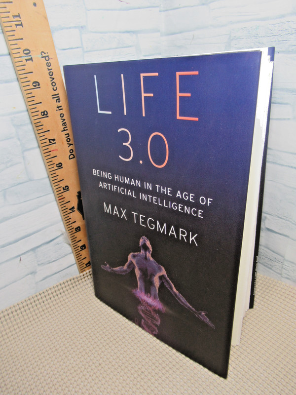 Life 3.0/ Being Human in the Age of Artificial…/ Hardcover/ by Max Tegmark