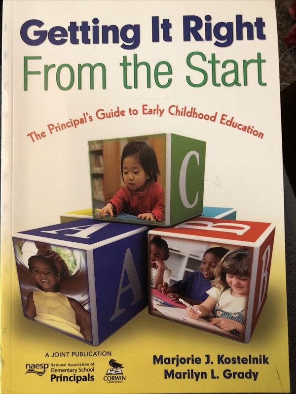 Getting It Right from the Start/ Principal’s Guide to Early Childhood Education