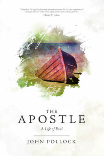 The Apostle: A Life of Paul – Paperback By Pollock, John – GOOD