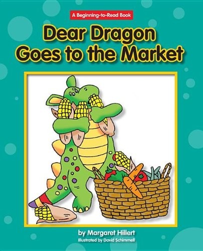 DEAR DRAGON GOES TO THE MARKET (NEW DEAR DRAGON) By Margaret Hillert & VG