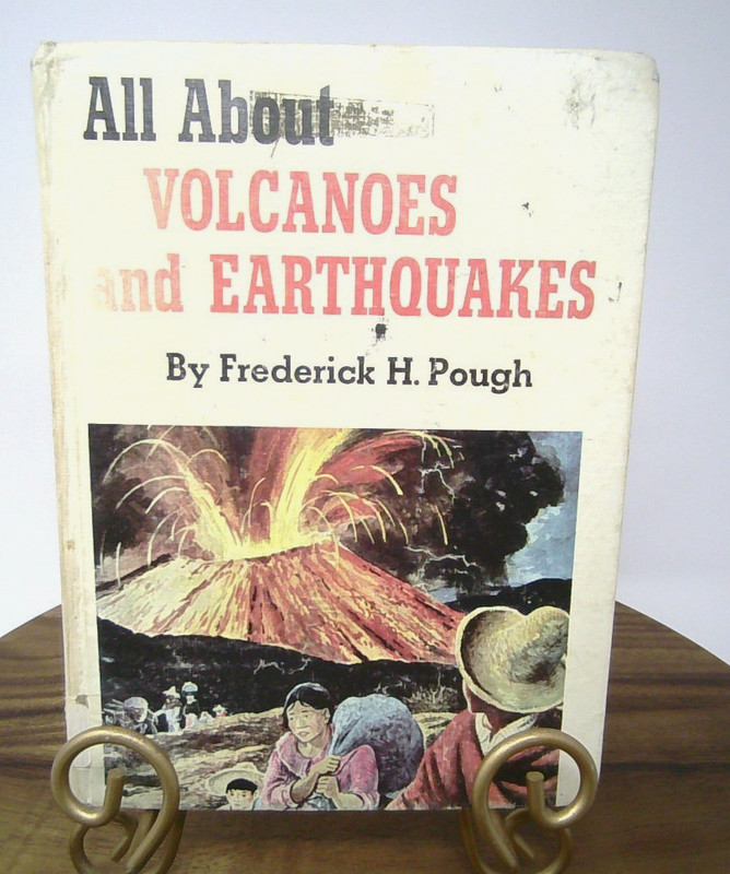 All About Volcanoes And Earthquakes By Frederick H. Pough HC 1953 ex-Lib