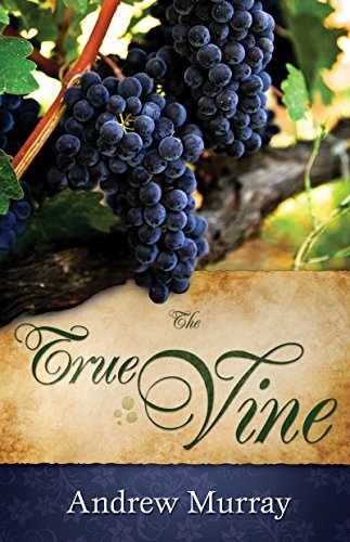 The True Vine – Paperback, by Murray Andrew – Very Good