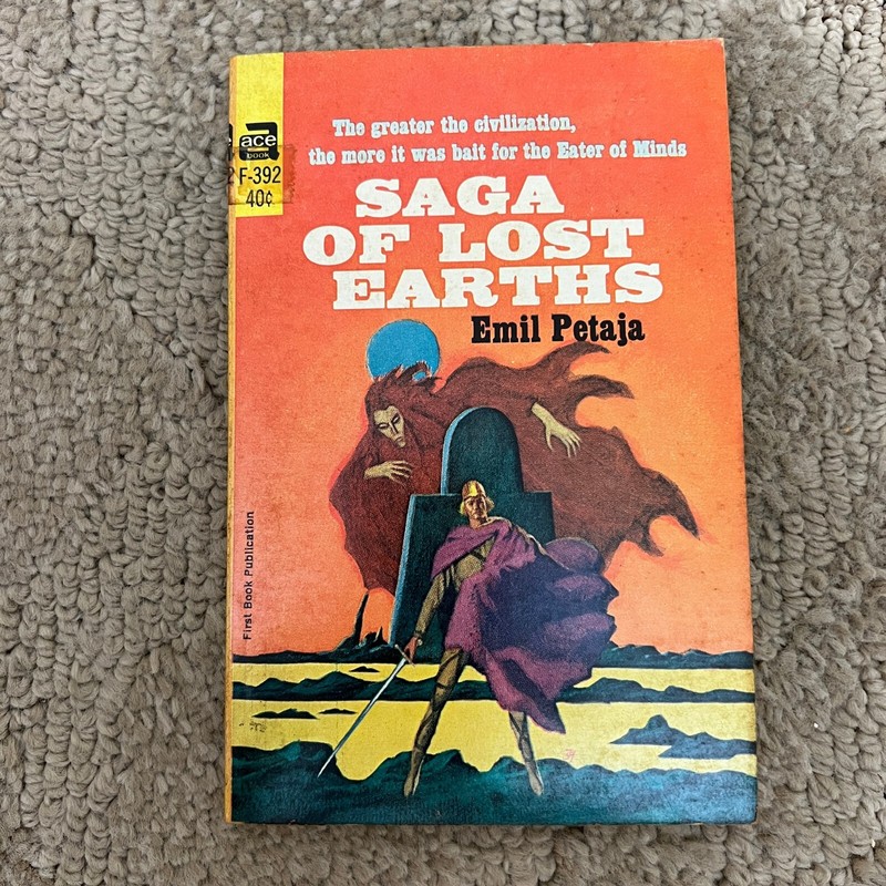 Saga of Lost Earths Science Fiction Paperback Book by Emil Petaja Ace Books 1966