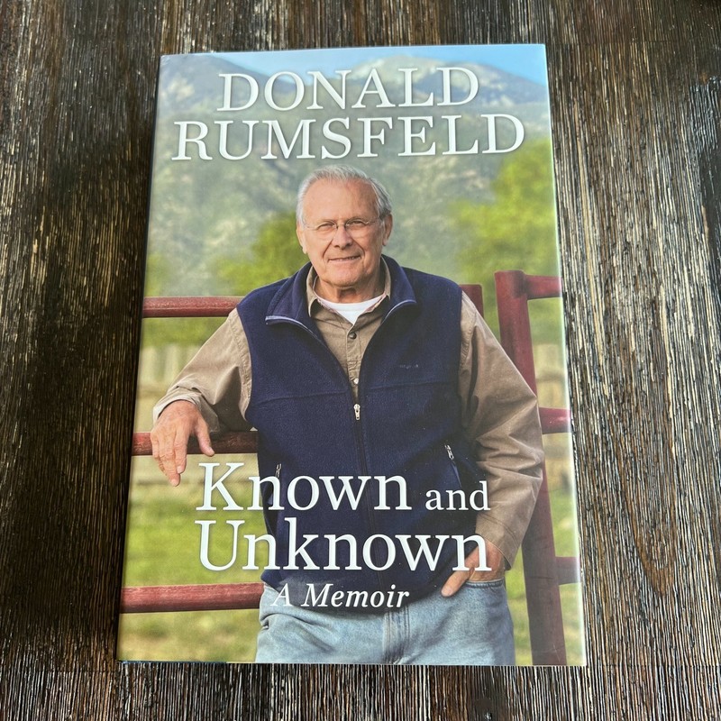 Known and Unknown A Memoir Donald Rumsfeld Hardcover First Edition Signed w/ COA