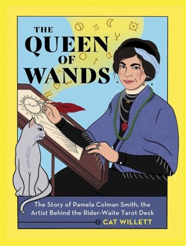 The Queen of Wands: The Story of Pamela Colman Smith,… (hardcover)