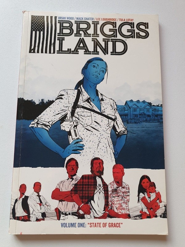 Briggs Land Volume 1 State of Grace by Brian Wood & Mack Chater – Paperback