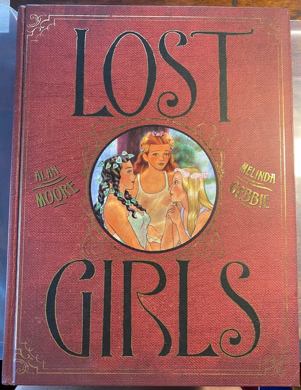 Lost Girls : Book One by Alan Moore and Melinda Gebbie (Hardcover)