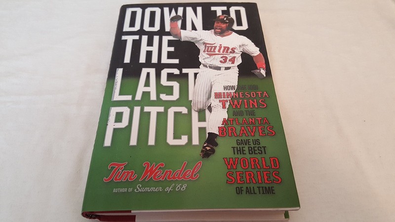 Down to the Last Pitch: How the 1991 Minnesota Twins and Atlanta Braves Gave…