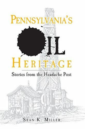 Pennsylvania’s Oil Heritage, Pennsylvania, Paperback