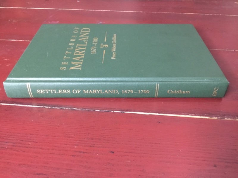 Settlers of Maryland 1679-1700. Coldham, Peter Wilson. 1995 HC gallery