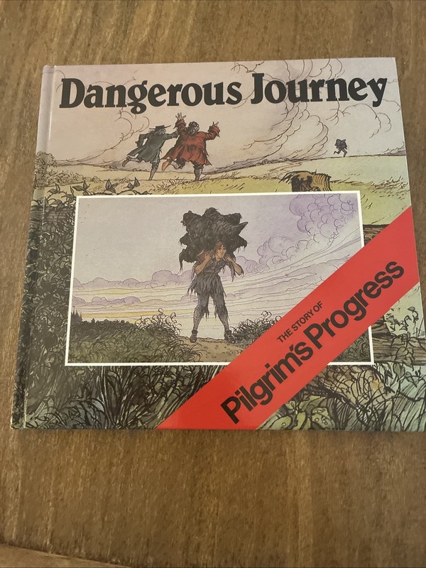 Dangerous Journey: The Story of Pilgrim’s Progress Hardback Illustrated