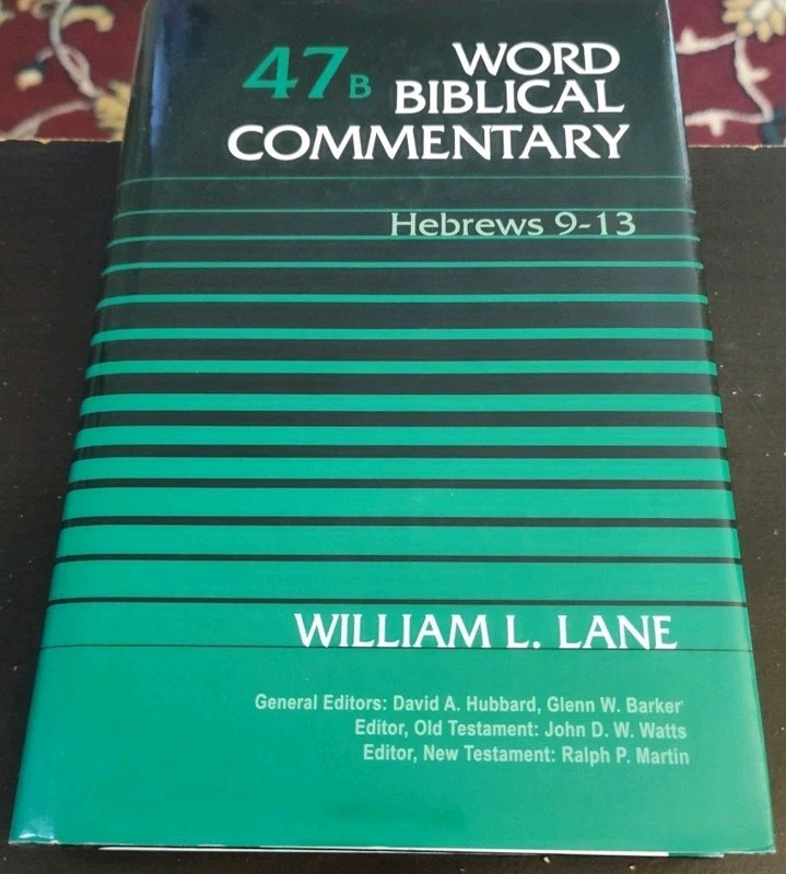 WORD BIBLICAL COMMENTARY, VOL. 47B, HEBREWS 9-13 By William L. Lane – Hardcover