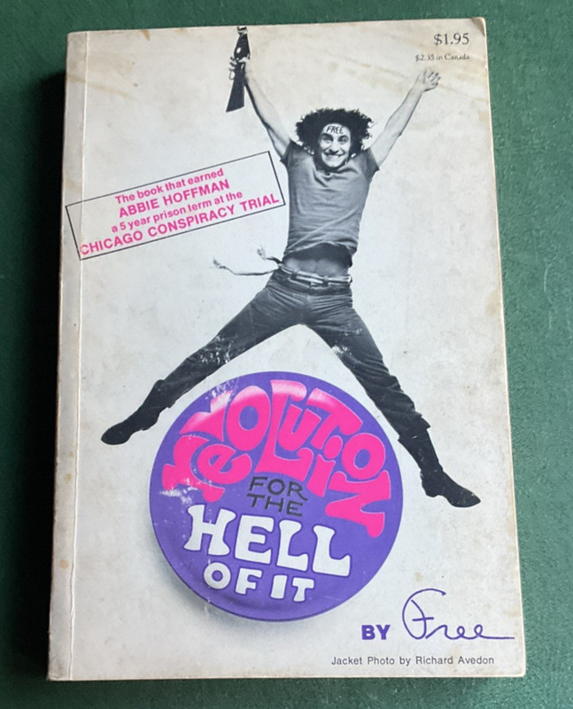 Revolution For the Hell of It by Free 1970 Dial Press, w/ Abbie Hoffman