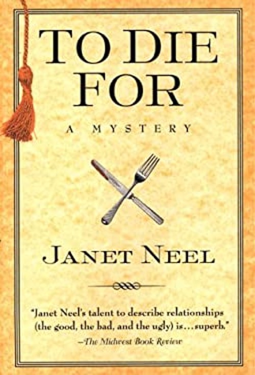 To Die for : A Mystery Hardcover Janet Neel