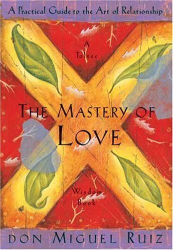 The Mastery of Love A Practica – GOOD