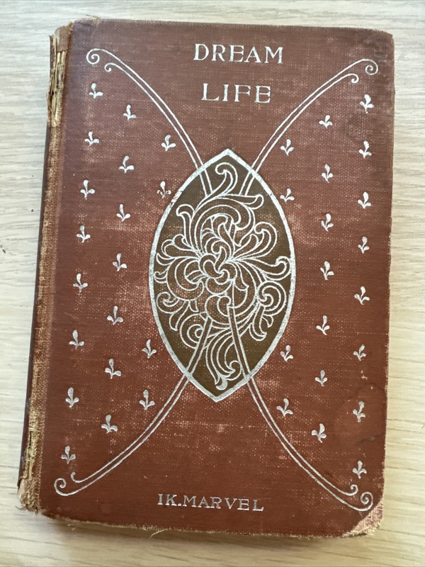 Dream Life A Fable of the Seasons IK Marvel – Antique 1896 Henry Altemus Company