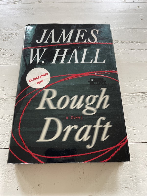 Signed Rough Draft James W Hall 2000 1st Edition HC St. Martin’s Press Thriller