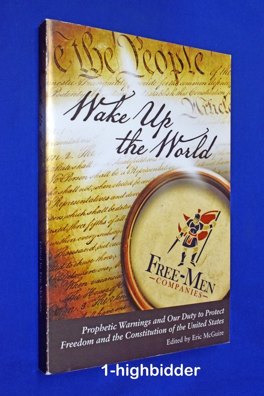 SIGNED! Wake Up the World: Prophetic Warnings and Our Duty to Protect Freedom