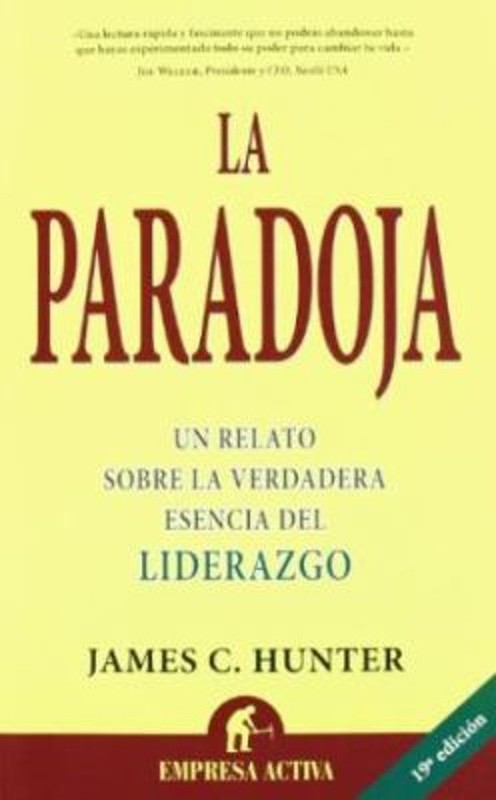 La paradoja Spanish Edition James C. Hunter